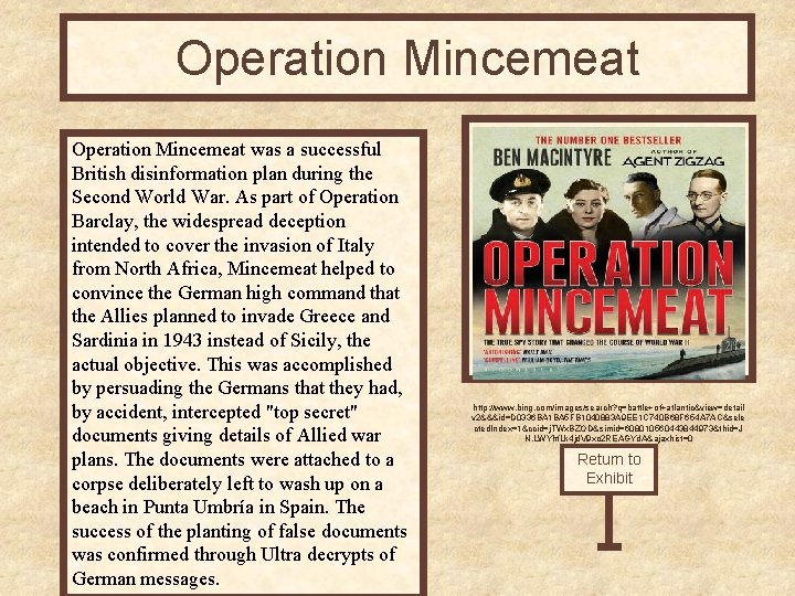 Operation Mincemeat was a successful British disinformation plan during the Second World War. As