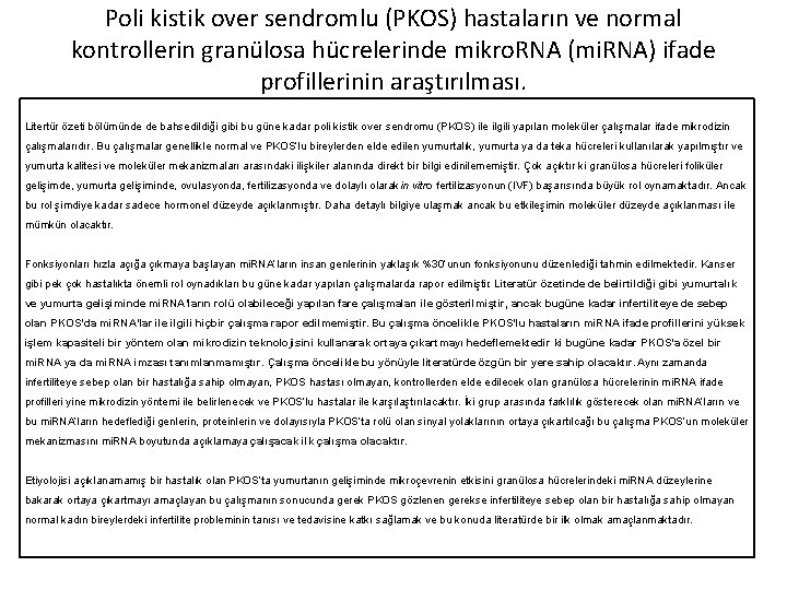 Poli kistik over sendromlu (PKOS) hastaların ve normal kontrollerin granülosa hücrelerinde mikro. RNA (mi.