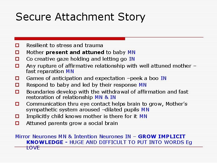 Secure Attachment Story o o o o o Resilient to stress and trauma Mother Secure Attachment Story o o o o o Resilient to stress and trauma Mother