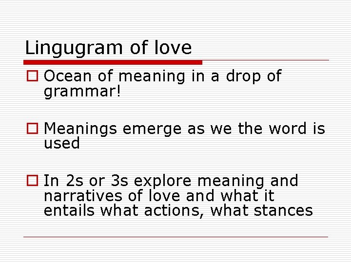 Lingugram of love o Ocean of meaning in a drop of grammar! o Meanings Lingugram of love o Ocean of meaning in a drop of grammar! o Meanings