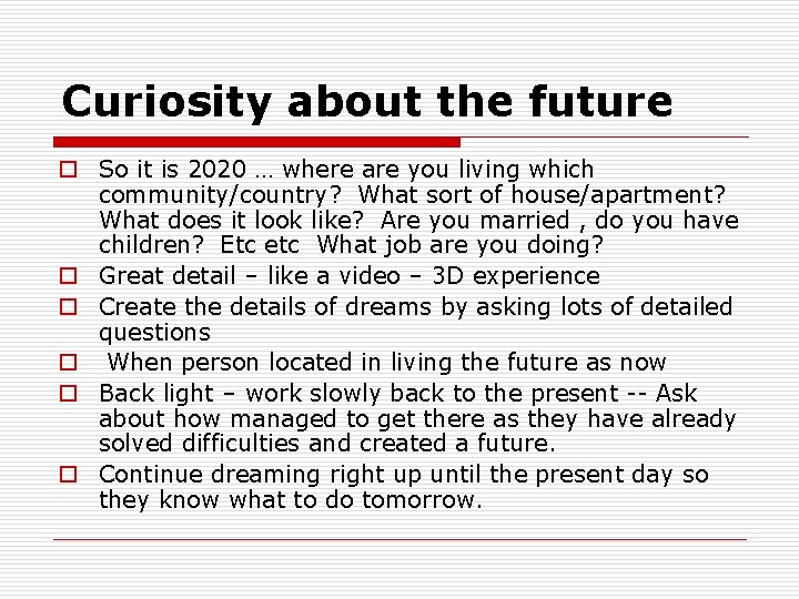 Curiosity about the future o So it is 2020 … where are you living Curiosity about the future o So it is 2020 … where are you living
