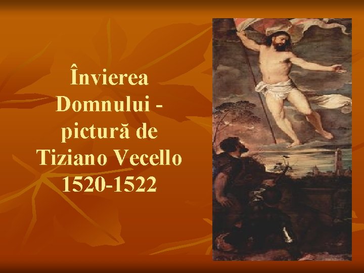 Învierea Domnului pictură de Tiziano Vecello 1520 -1522 