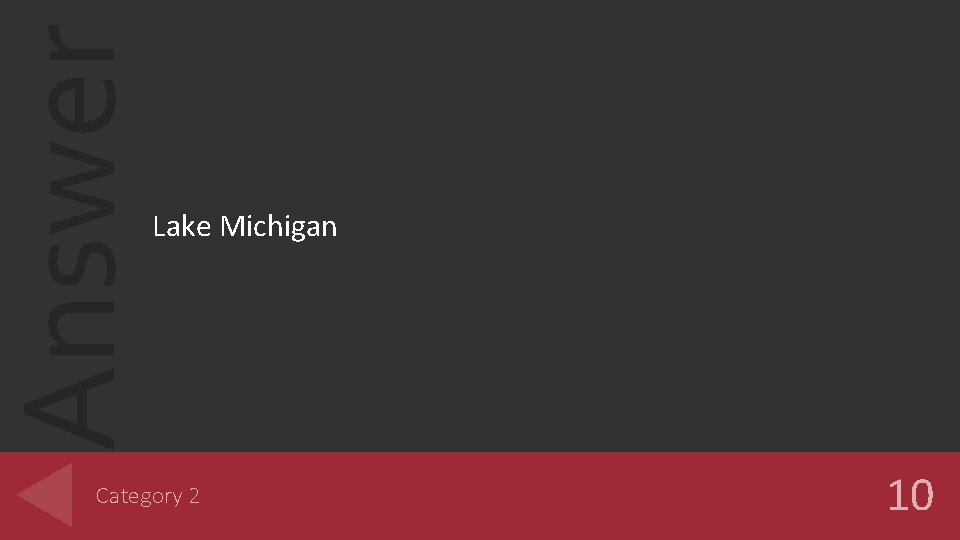 Answer Lake Michigan Category 2 10 