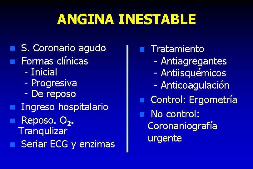 ANGINA INESTABLE S. Coronario agudo n Formas clínicas - Inicial - Progresiva - De