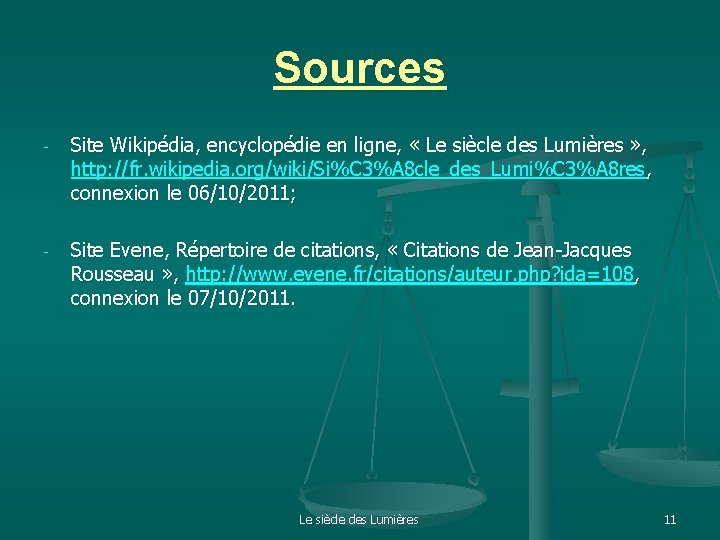 Sources - Site Wikipédia, encyclopédie en ligne, « Le siècle des Lumières » ,