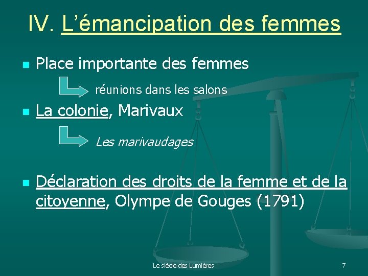 IV. L’émancipation des femmes n Place importante des femmes réunions dans les salons n