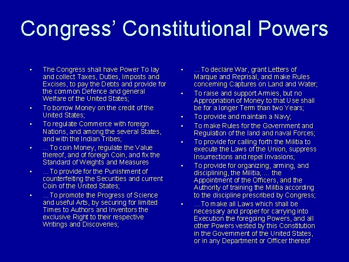 Congress’ Constitutional Powers • • • The Congress shall have Power To lay and