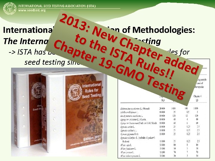 INTERNATIONAL SEED TESTING ASSOCIATION (ISTA) www. seedtest. org 201 3 : Ne of Methodologies: