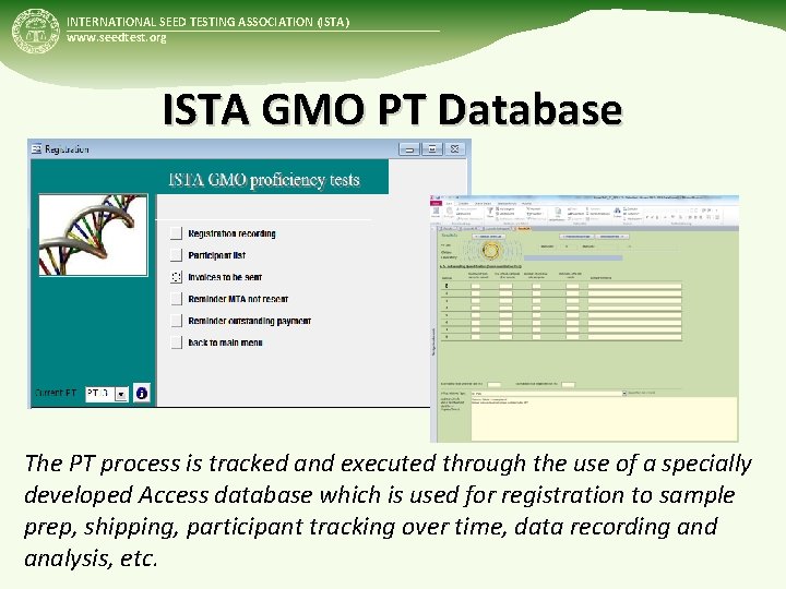 INTERNATIONAL SEED TESTING ASSOCIATION (ISTA) www. seedtest. org ISTA GMO PT Database The PT INTERNATIONAL SEED TESTING ASSOCIATION (ISTA) www. seedtest. org ISTA GMO PT Database The PT