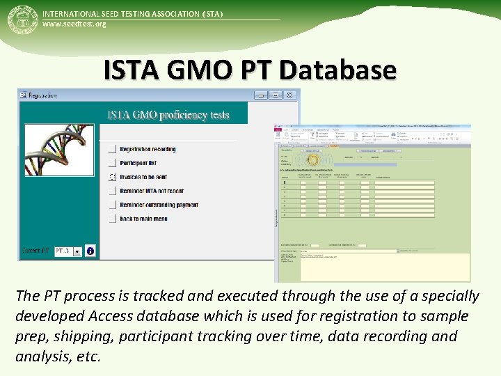 INTERNATIONAL SEED TESTING ASSOCIATION (ISTA) www. seedtest. org ISTA GMO PT Database The PT