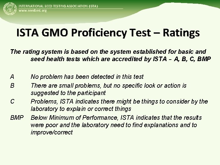 INTERNATIONAL SEED TESTING ASSOCIATION (ISTA) www. seedtest. org ISTA GMO Proficiency Test – Ratings