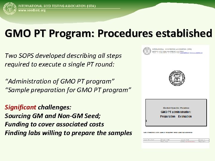 INTERNATIONAL SEED TESTING ASSOCIATION (ISTA) www. seedtest. org GMO PT Program: Procedures established Two