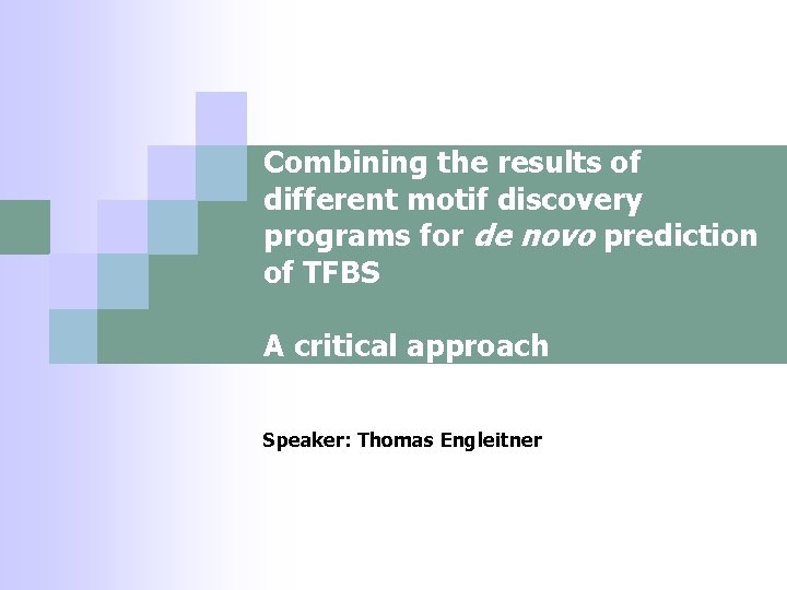 Combining the results of different motif discovery programs for de novo prediction of TFBS