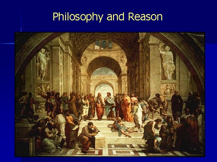 Philosophy and Reason 11 