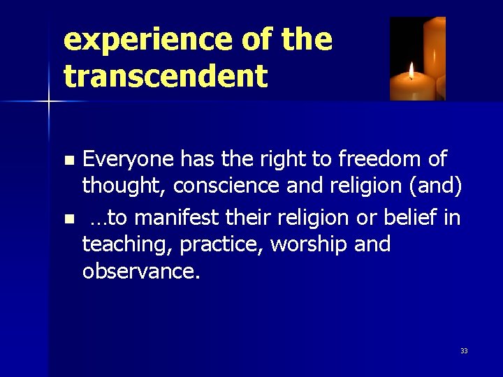 experience of the transcendent Everyone has the right to freedom of thought, conscience and