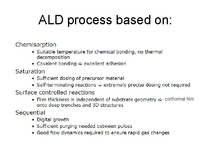 ALD process based on: conformal film 