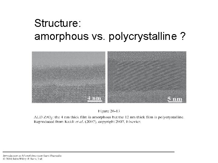 Structure: amorphous vs. polycrystalline ? 