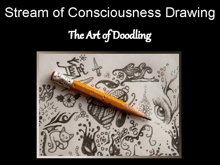 Stream of Consciousness Drawing The Art of Doodling 