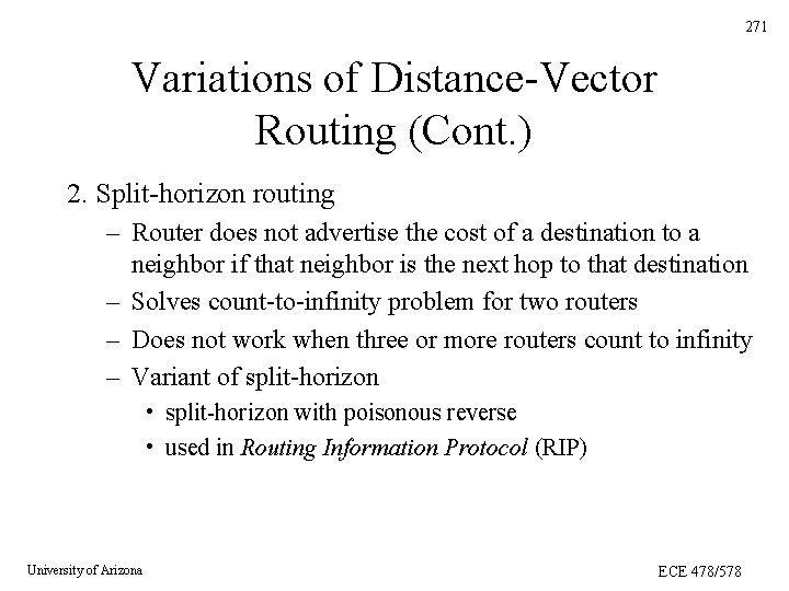 271 Variations of Distance-Vector Routing (Cont. ) 2. Split-horizon routing – Router does not 271 Variations of Distance-Vector Routing (Cont. ) 2. Split-horizon routing – Router does not