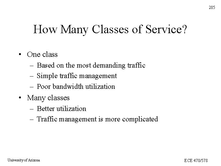 285 How Many Classes of Service? • One class – Based on the most 285 How Many Classes of Service? • One class – Based on the most