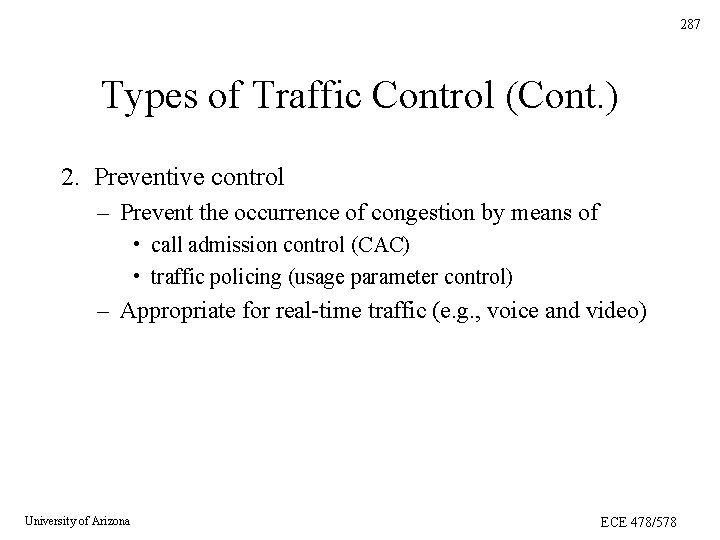 287 Types of Traffic Control (Cont. ) 2. Preventive control – Prevent the occurrence 287 Types of Traffic Control (Cont. ) 2. Preventive control – Prevent the occurrence