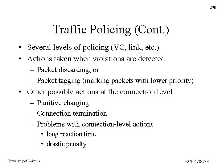 290 Traffic Policing (Cont. ) • Several levels of policing (VC, link, etc. ) 290 Traffic Policing (Cont. ) • Several levels of policing (VC, link, etc. )