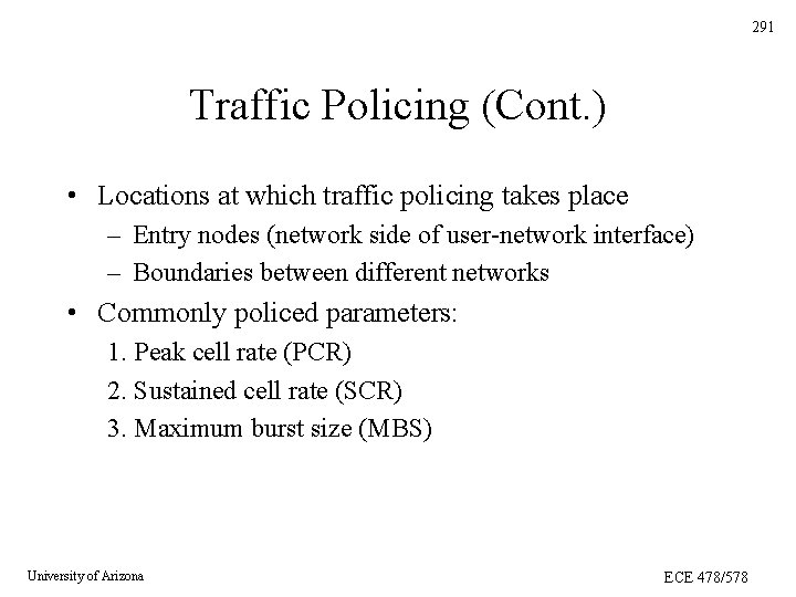 291 Traffic Policing (Cont. ) • Locations at which traffic policing takes place – 291 Traffic Policing (Cont. ) • Locations at which traffic policing takes place –