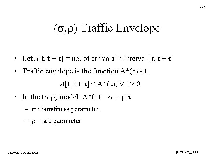 295 ( , ) Traffic Envelope • Let A[t, t + ] = no.