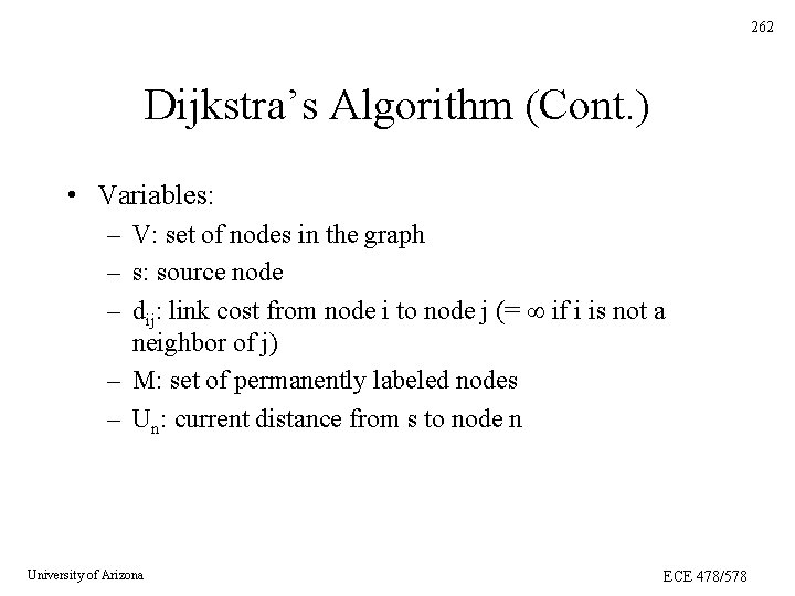 262 Dijkstra’s Algorithm (Cont. ) • Variables: – V: set of nodes in the 262 Dijkstra’s Algorithm (Cont. ) • Variables: – V: set of nodes in the