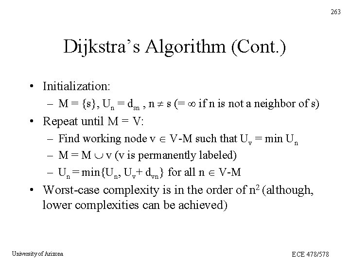 263 Dijkstra’s Algorithm (Cont. ) • Initialization: – M = {s}, Un = dsn 263 Dijkstra’s Algorithm (Cont. ) • Initialization: – M = {s}, Un = dsn