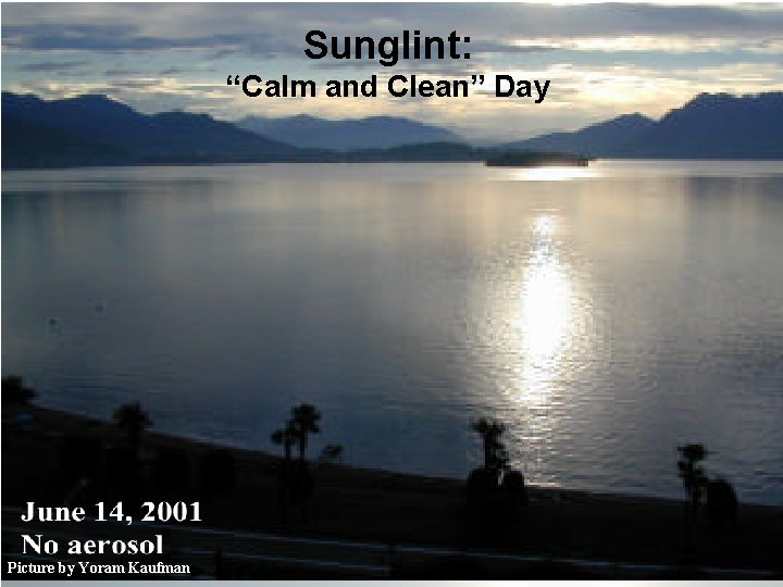 Sunglint: “Calm and Clean” Day Picture by Yoram Kaufman 