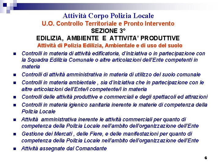 Attività Corpo Polizia Locale U. O. Controllo Territoriale e Pronto Intervento SEZIONE 3° EDILIZIA,