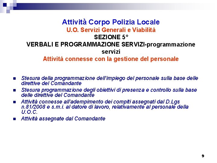 Attività Corpo Polizia Locale U. O. Servizi Generali e Viabilità SEZIONE 5° VERBALI E