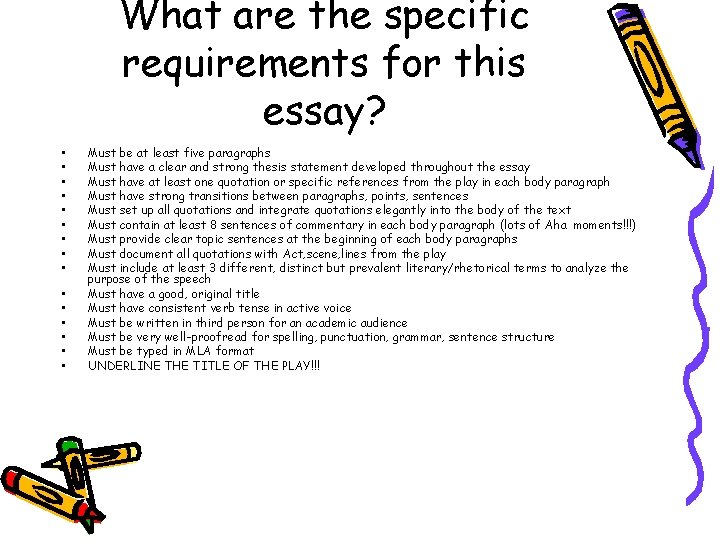 What are the specific requirements for this essay? • • • • Must be