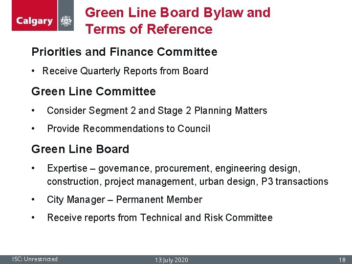 Green Line Board Bylaw and Terms of Reference Priorities and Finance Committee • Receive