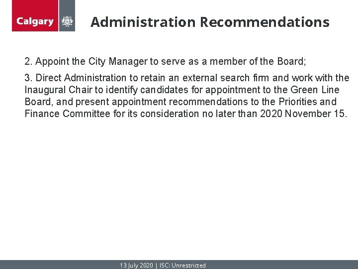 Administration Recommendations 2. Appoint the City Manager to serve as a member of the