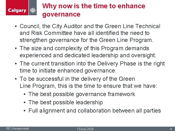Why now is the time to enhance governance • Council, the City Auditor and