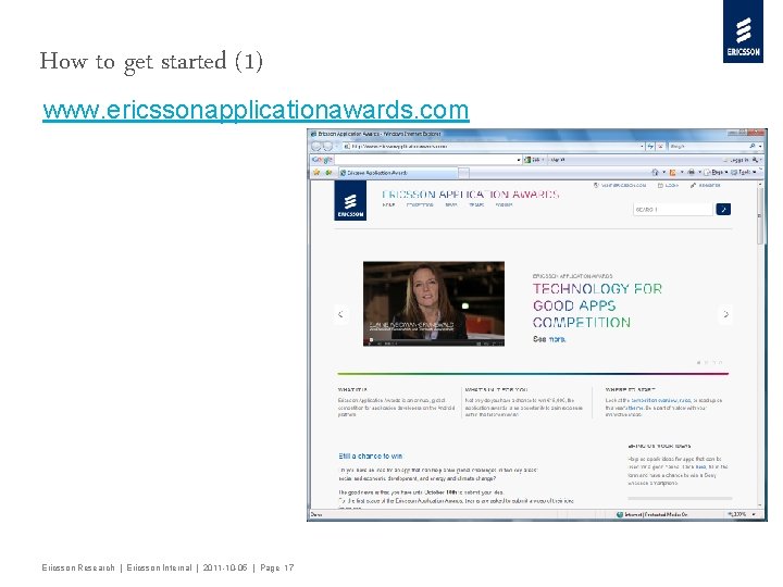 How to get started (1) www. ericssonapplicationawards. com Ericsson Research | Ericsson Internal |