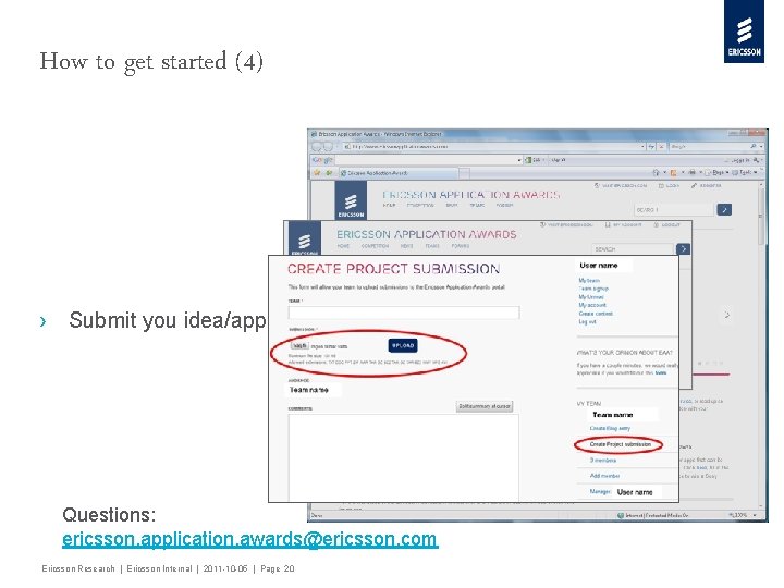 How to get started (4) › Submit you idea/app. Questions: ericsson. application. awards@ericsson. com