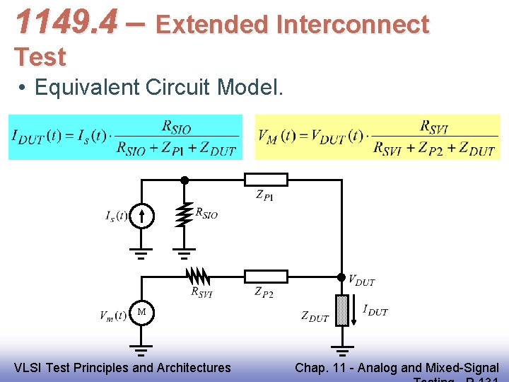 1149. 4 – Extended Interconnect Test • Equivalent Circuit Model. M EE 141 VLSI