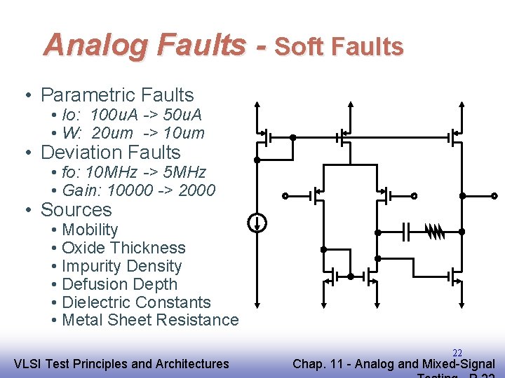 Analog Faults - Soft Faults • Parametric Faults • Io: 100 u. A ->