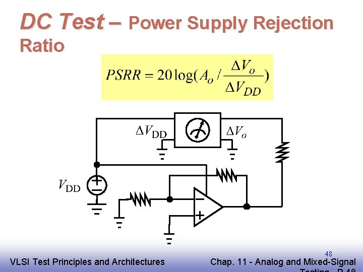 DC Test – Power Supply Rejection Ratio EE 141 VLSI Test Principles and Architectures