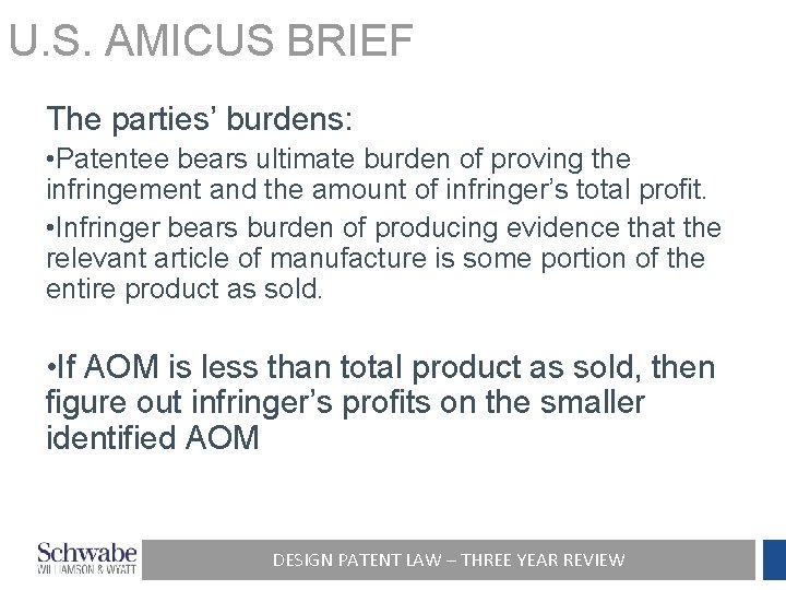 U. S. AMICUS BRIEF The parties’ burdens: • Patentee bears ultimate burden of proving