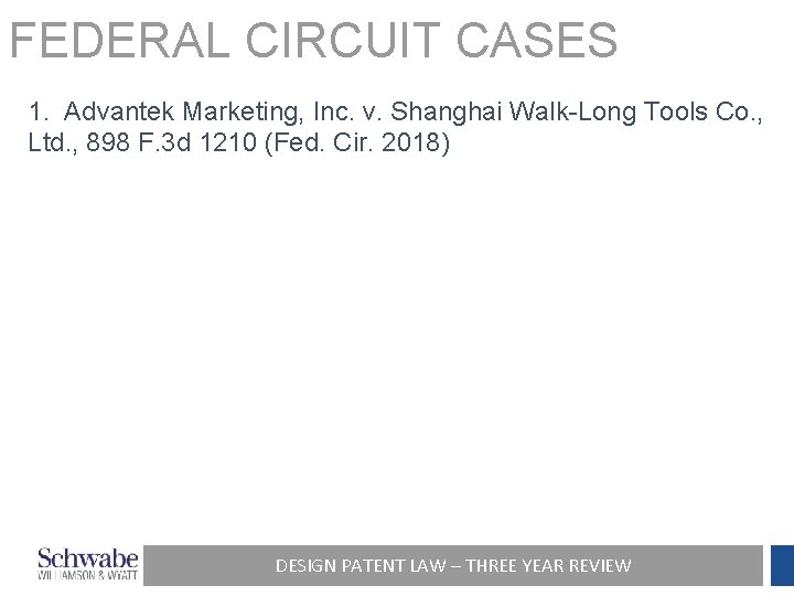 FEDERAL CIRCUIT CASES 1. Advantek Marketing, Inc. v. Shanghai Walk-Long Tools Co. , Ltd.