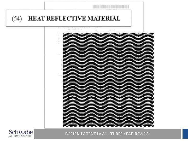 DESIGN PATENT LAW – THREE YEAR REVIEW 