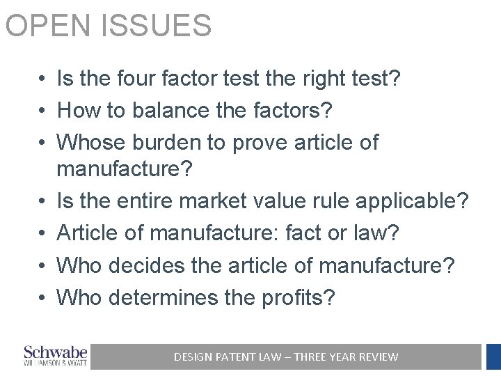 OPEN ISSUES • Is the four factor test the right test? • How to