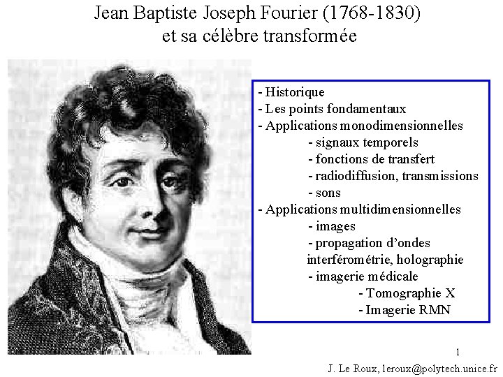 Jean Baptiste Joseph Fourier (1768 -1830) et sa célèbre transformée - Historique - Les
