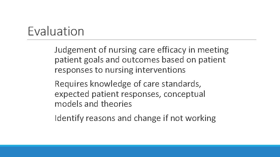 Evaluation Judgement of nursing care efficacy in meeting patient goals and outcomes based on Evaluation Judgement of nursing care efficacy in meeting patient goals and outcomes based on