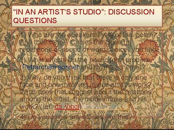 “IN AN ARTIST’S STUDIO”: DISCUSSION QUESTIONS • 1) Who are the speakers (“we) of