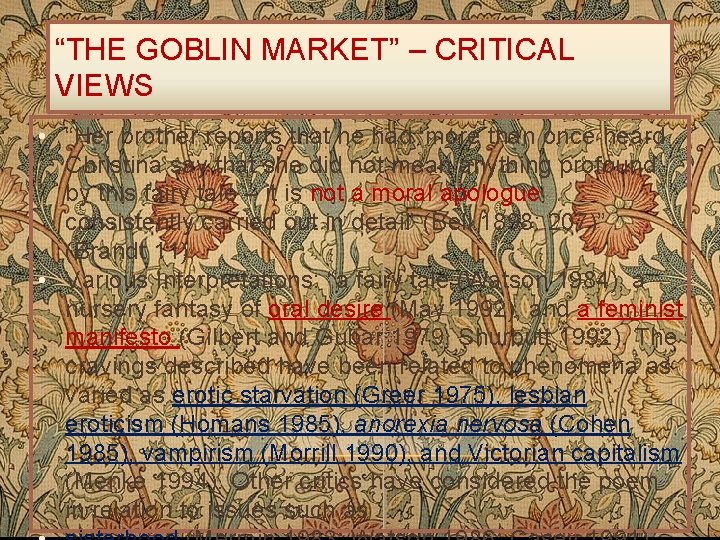 “THE GOBLIN MARKET” – CRITICAL VIEWS • “Her brother reports that he had ‘more